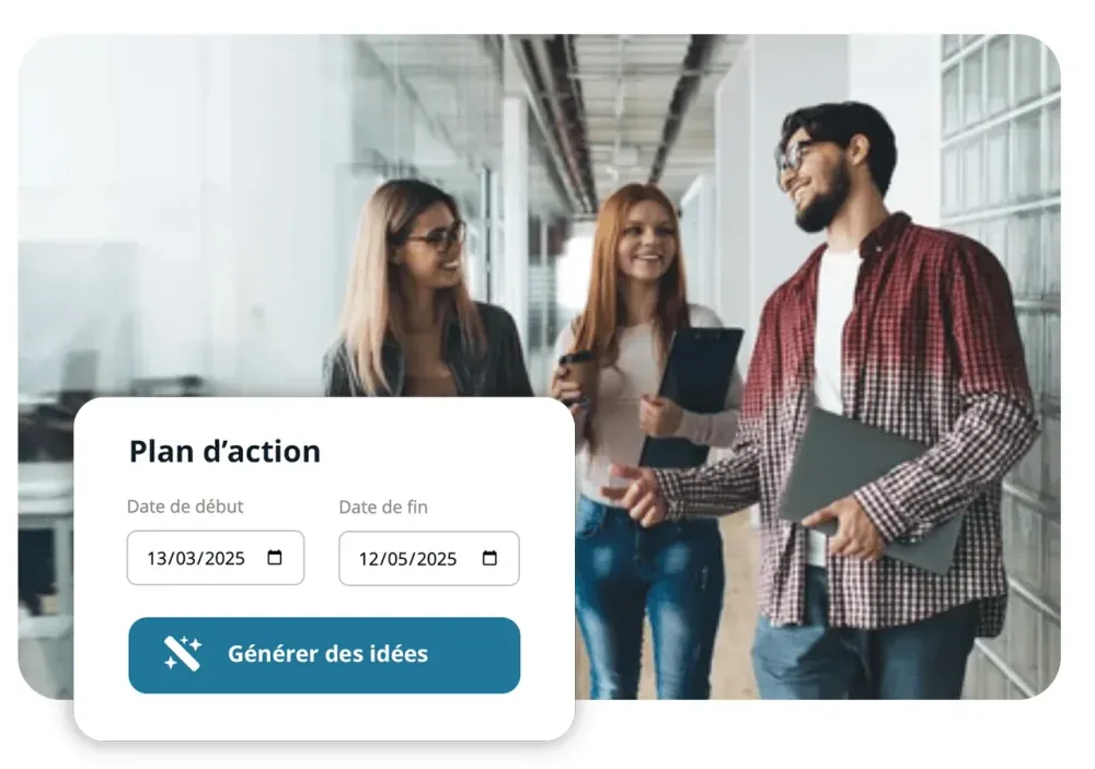 Collègues marchant dans un couloir de bureau, avec un module Plan d'action (dates de début et de fin, bouton Générer des idées)